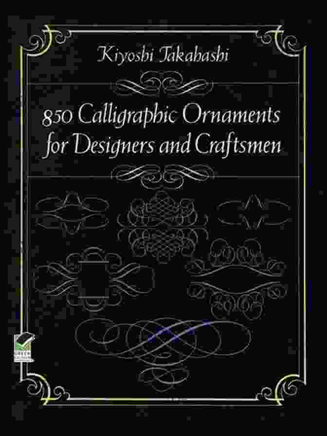 850 Calligraphic Ornaments Book Cover 850 Calligraphic Ornaments For Designers And Craftsmen (Dover Pictorial Archive)