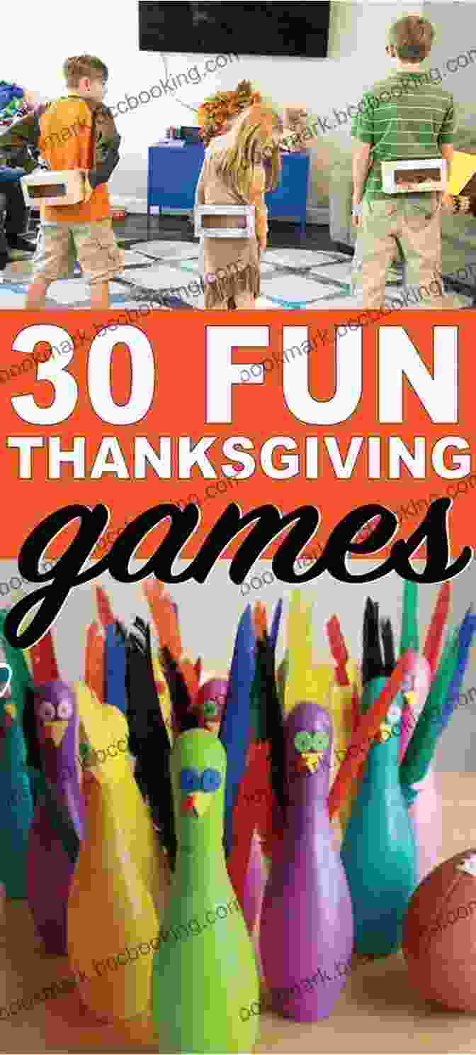 A Group Of Turkeys Playing Games And Having Fun At Thanksgiving 50 Games And Activities For All The Turkeys At Your Thanksgiving