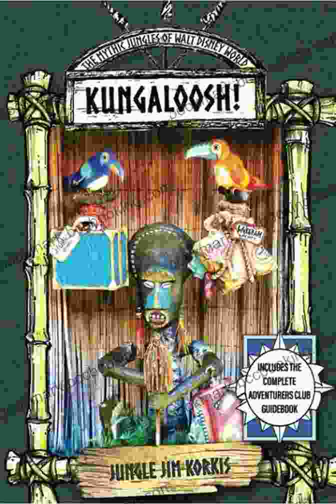 A Mythical Creature In The Jungles Of Kungaloosh Kungaloosh : The Mythic Jungles Of Walt Disney World