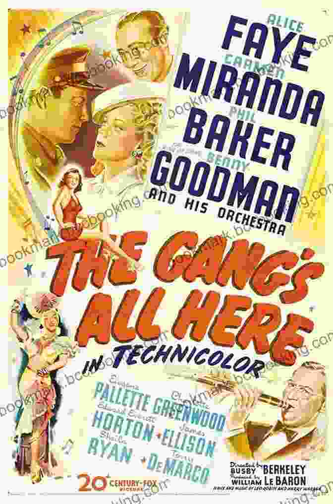A Poster For 'The Gang's All Here' (1943),One Of Busby Berkeley's Later Films That Showcased His Innovative Use Of Technicolor. Buzz: The Life And Art Of Busby Berkeley (Screen Classics)