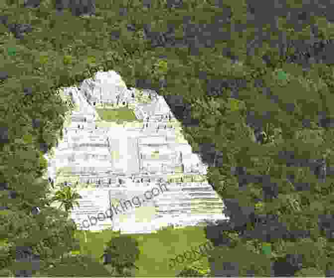 A View Of The Caracol Mayan Ruins Western Belize Guatemala: Belmopan San Ignacio Caracol Tikal Beyond (Adventure Guides)