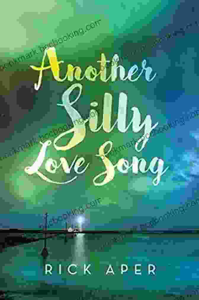 Another Silly Love Song By Rick Aper Another Silly Love Song Rick Aper