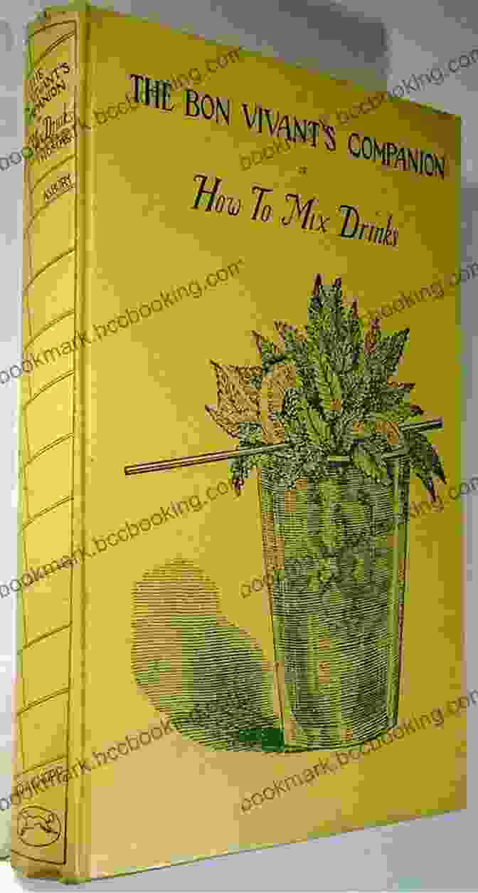 Antique Book Cover Of 'Or The Bon Vivant Companion' How To Mix Drinks: Or The Bon Vivant S Companion (American Antiquarian Cookbook Collection)
