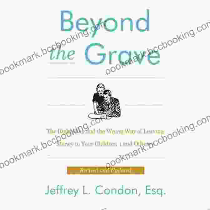Beyond The Grave Revised And Updated Edition Book Cover Beyond The Grave Revised And Updated Edition: The Right Way And The Wrong Way Of Leaving Money To Your Children (and Others)