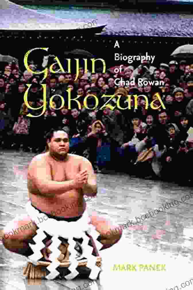 Biography Of Chad Rowan Latitude 20 Book Cover Gaijin Yokozuna: A Biography Of Chad Rowan (A Latitude 20 Book)