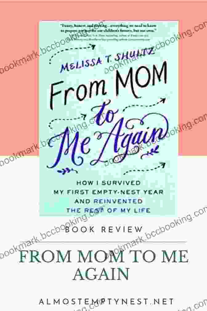 Book Cover Of From Mom To Me Again From Mom To Me Again: How I Survived My First Empty Nest Year And Reinvented The Rest Of My Life