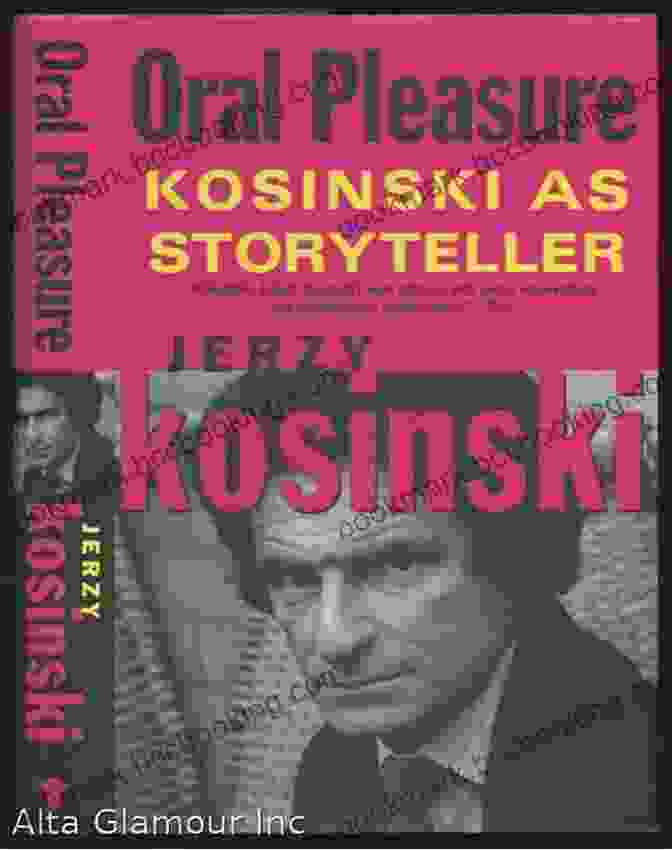 Book Cover Of Oral Pleasure Kosinski As Storyteller Oral Pleasure: Kosinski As Storyteller