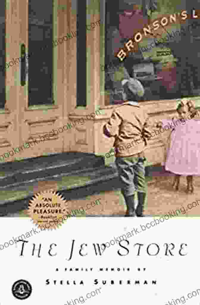 Book Cover Of The Jew Store Family Memoir, Featuring A Black And White Photo Of A Family Standing In Front Of Their Store The Jew Store: A Family Memoir