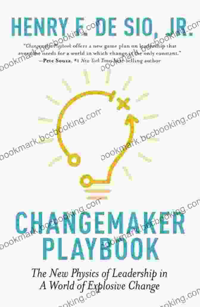 Book Cover Of 'The New Physics Of Leadership' Changemaker Playbook: The New Physics Of Leadership In A World Of Explosive Change