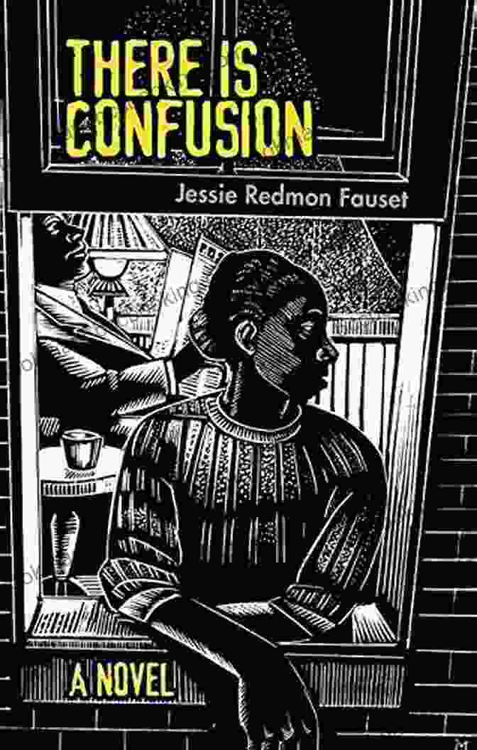 Book Cover Of 'There Is Confusion' By Jessie Redmon Fauset There Is Confusion Jessie Redmon Fauset