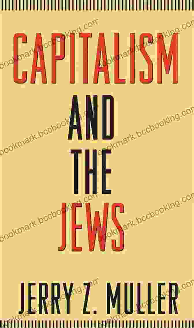 Capitalism And The Jews By Jerry Muller Capitalism And The Jews Jerry Z Muller