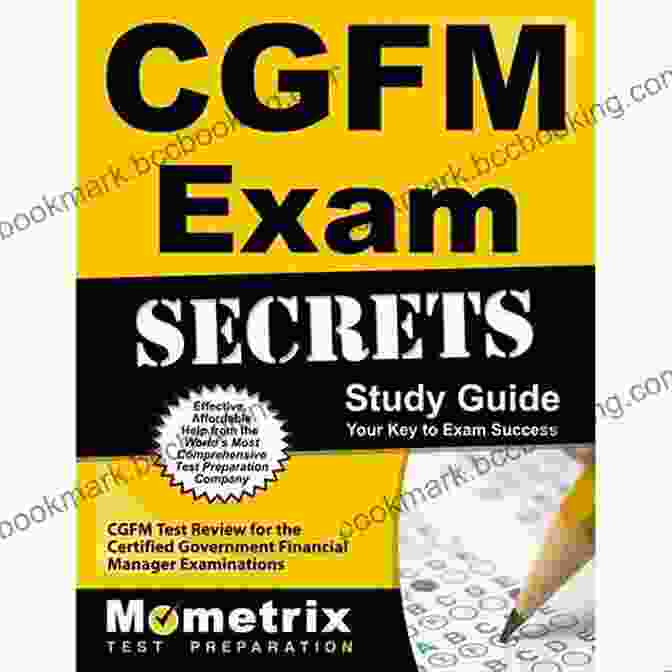 CGFM Test Practice Questions Review Book CGFM Examination 3: Governmental Financial Management And Control Flashcard Study System: CGFM Test Practice Questions Review For The Certified Government Financial Manager Examinations