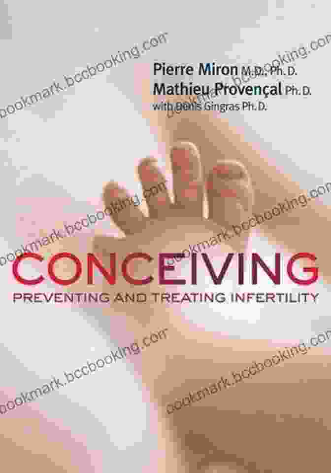 Conceiving, Preventing, And Treating Infertility: Your Health Conceiving: Preventing And Treating Infertility (Your Health 4)