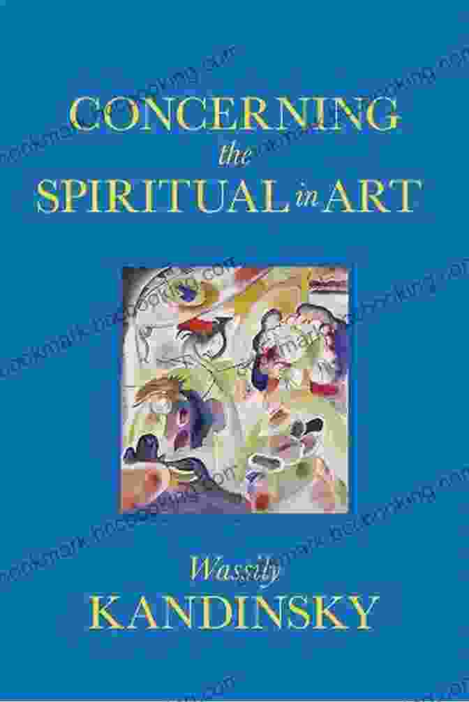 Concerning The Spiritual In Art Book Cover, Depicting Vibrant Brushstrokes And Ethereal Forms Concerning The Spiritual In Art