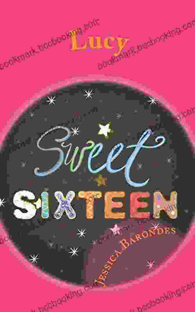 Cover Of Lucy Sweet Sixteen By Jessica Barondes Lucy (Sweet Sixteen 2) Jessica Barondes