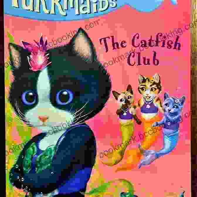 Cover Of 'Purrmaids: The Catfish Club' Featuring A Woman With Cat Like Features And A Group Of Cats Purrmaids #2: The Catfish Club Sudipta Bardhan Quallen