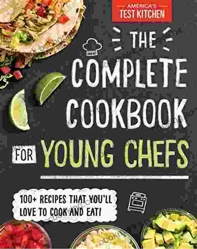 Craft Delectable Sauces Teens Cook: How To Cook What You Want To Eat A Cookbook
