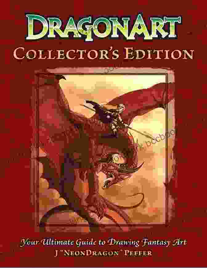 DragonArt Collector's Edition Hardcover Book With Intricate Dragon Designs On The Cover DragonArt Collector S Edition: Your Ultimate Guide To Drawing Fantasy Art