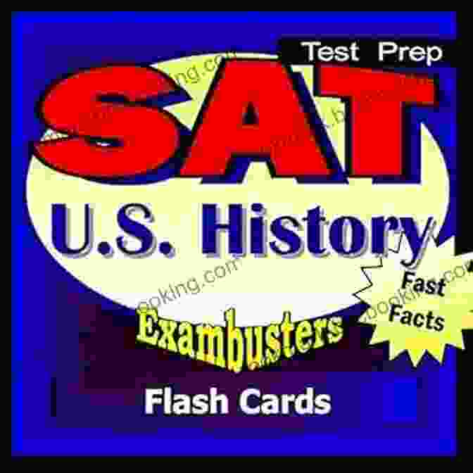 Exambusters SAT Study Guide: SAT US History Review Test Prep Flashcards SAT US History Review Test Prep Flashcards SAT Study Guide (Exambusters SAT Subjects Study Guide 4)