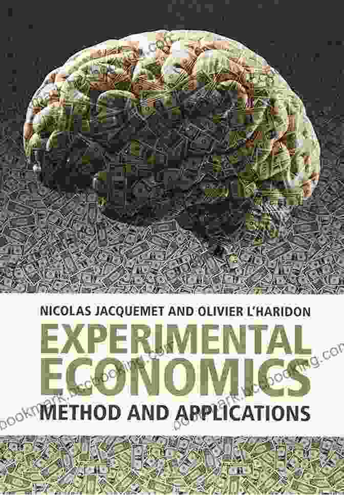 Experimental Economics Methods And Applications Experimental Economics: Method And Applications