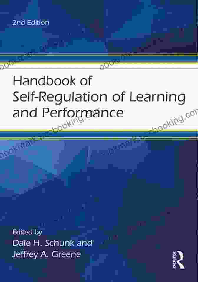Handbook Of Self Regulation Of Learning And Performance Handbook Of Self Regulation Of Learning And Performance (Educational Psychology Handbook)