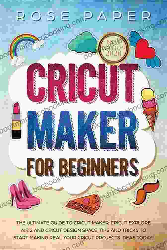 Image Of The Cricut Maker For Beginners 2024 Book CRICUT MAKER 3 FOR BEGINNERS 2024: Mastering Guide On How To Use Cricut Maker 3 And Design Space With Fun Practical Projects To Get Started As Novice