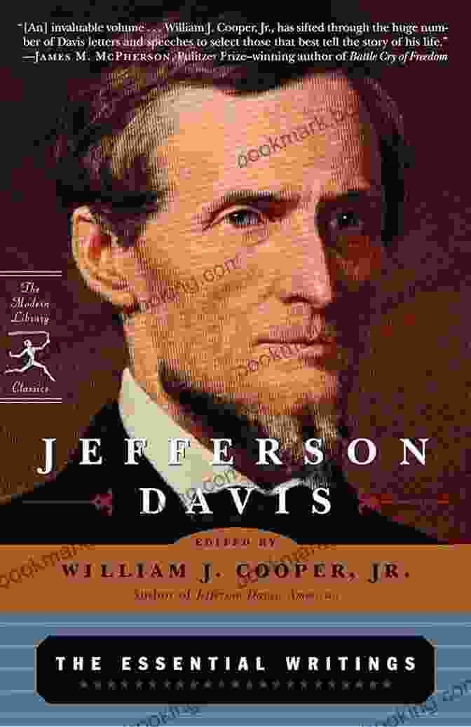 Jefferson Davis The Essential Writings Modern Library Classics Jefferson Davis: The Essential Writings (Modern Library Classics)