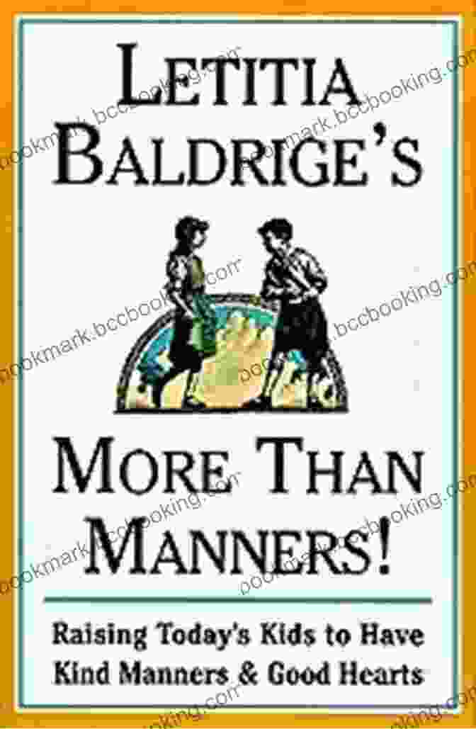 Letitia Baldrige: More Than Manners Book Cover Featuring A Photo Of Letitia Baldrige Letitia Baldrige S More Than Manners: Raising Today S Kids To Have Kind Manners And Good