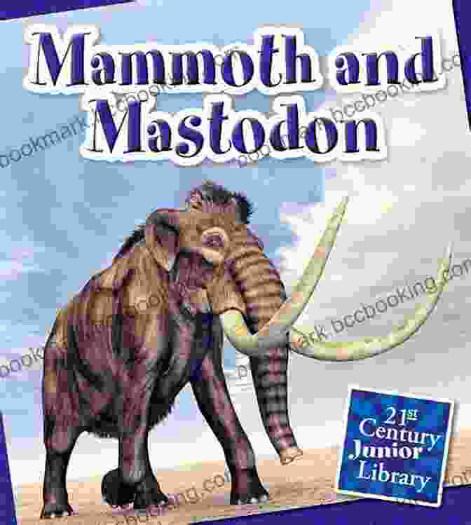 Mammoth And Mastodon 21st Century Junior Library Book Cover Mammoth And Mastodon (21st Century Junior Library: Dinosaurs And Prehistoric Creatures)