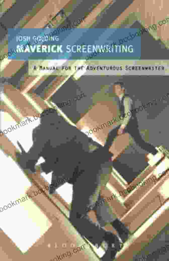 Maverick Screenwriting Manual Book Cover Maverick Screenwriting: A Manual For The Adventurous Screenwriter