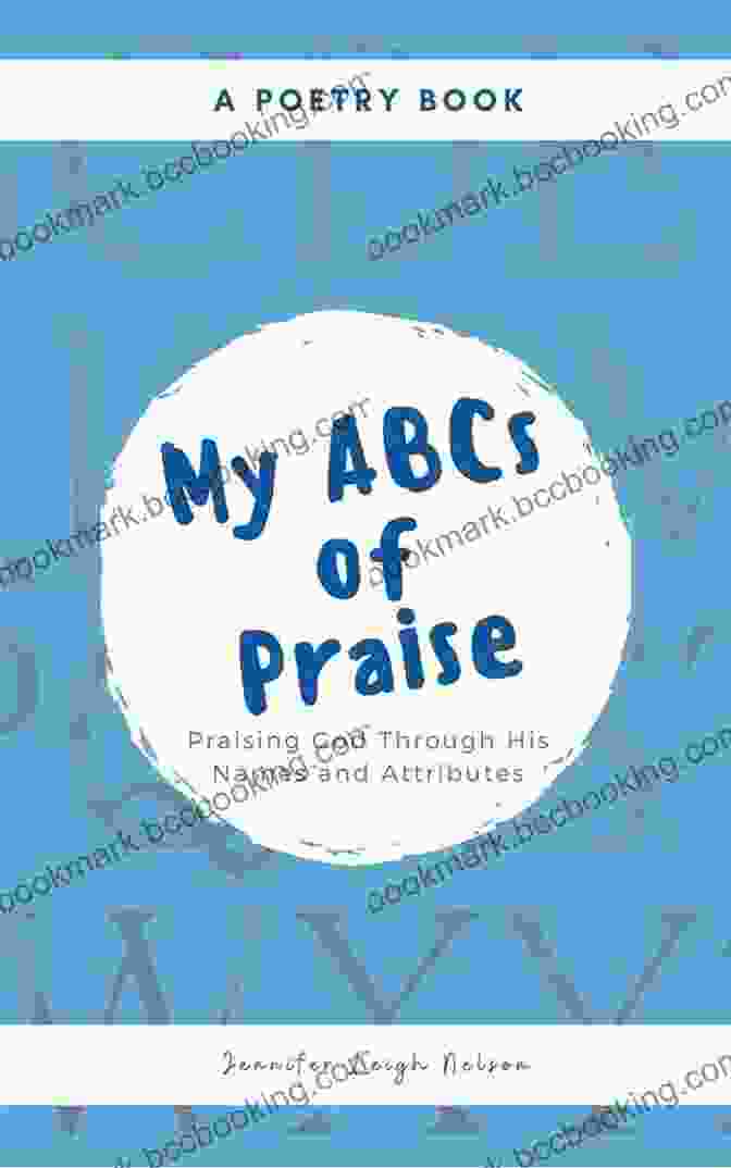My ABCs Of Praise Poetry Book Cover My ABCs Of Praise: A Poetry Of Praise