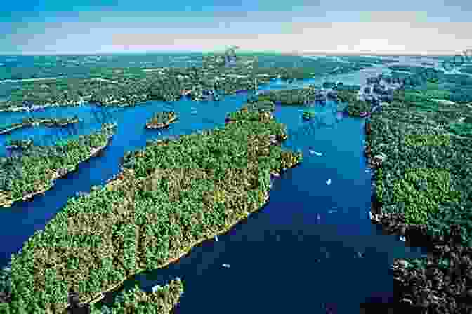 Panoramic View Of The Thousand Islands Cruising From Boston To Montreal: Discovering Coastal And Riverside Wonders In Maine The Canadian Maritimes And Along The St Lawrence River