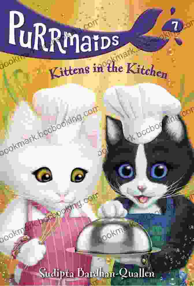 Purrmaids Kittens In The Kitchen Cookbook Purrmaids #7: Kittens In The Kitchen