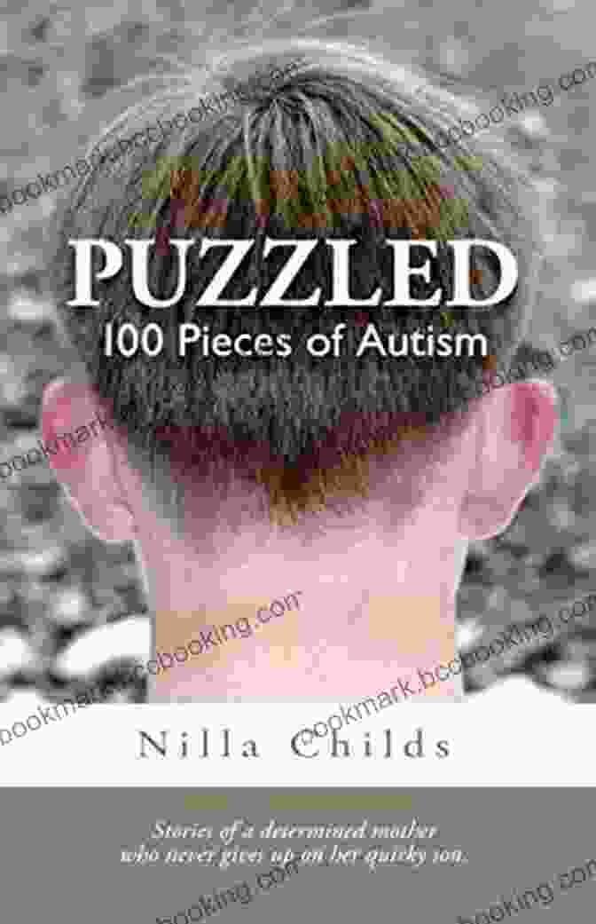 Puzzled: 100 Pieces Of Autism, Nilla Childs Puzzled: 100 Pieces Of Autism Nilla Childs
