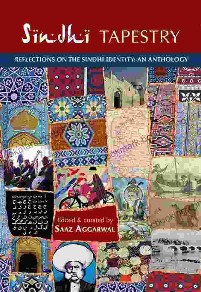 Reflections On The Sindhi Identity Sindhi Tapestry: REFLECTIONS ON THE SINDHI IDENTITY: AN ANTHOLOGY