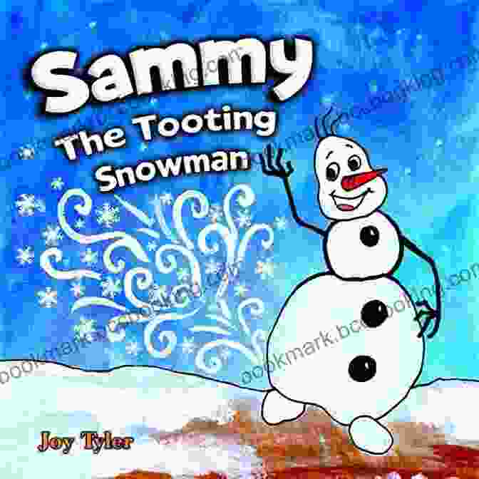 Sammy The Tooting Snowman Standing In A Wintery Forest, Tooting His Horn Merrily. Sammy The Tooting Snowman: A Funny Christmas For Kids About A Farting Snowman Who Helps Santa (Fartastic Tales 9)