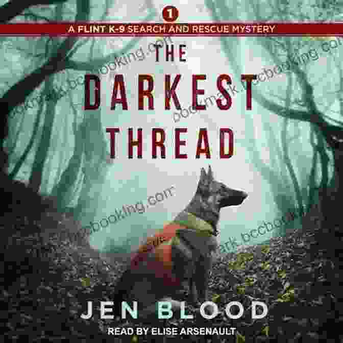 The Darkest Thread Book Cover, Featuring A Shadowy Figure Standing In Front Of A Forest, With The Flint Search And Rescue Logo In The Corner. The Darkest Thread (The Flint K 9 Search And Rescue Mysteries 1)