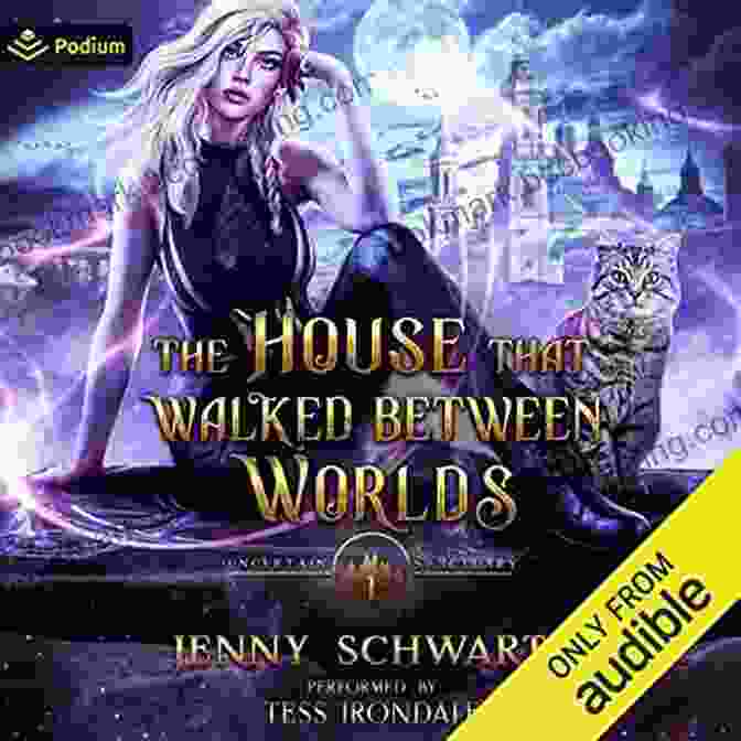 The House That Walked Between Worlds Cover Art, Featuring A Grand House Amidst A Swirling Celestial Landscape The House That Walked Between Worlds (Uncertain Sanctuary 1)