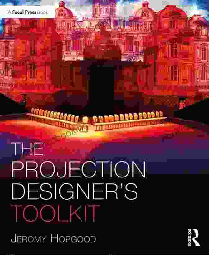 The Projection Designer Toolkit Book Cover The Projection Designer S Toolkit (The Focal Press Toolkit Series)
