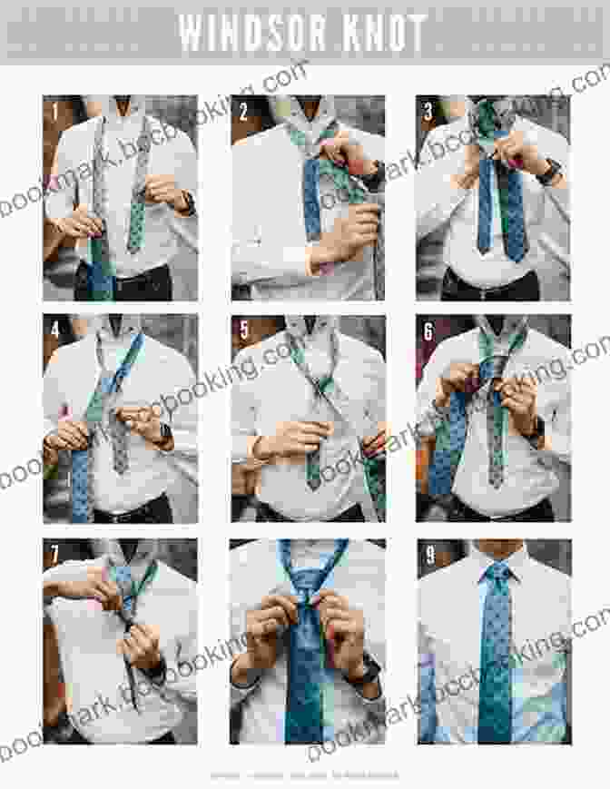 The Ultimate Guide To Tie Tying For Gentlemen A Boy Should Know How To Tie A Tie: And Other Lessons For Succeeding In Life