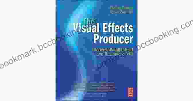 The Visual Effects Producer Book Cover The Visual Effects Producer: Understanding The Art And Business Of VFX