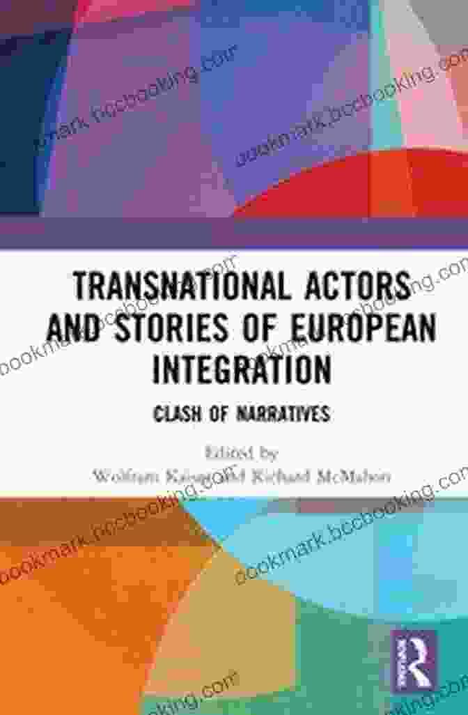 Transnational Actors And Stories Of European Integration Book Cover Transnational Actors And Stories Of European Integration: Clash Of Narratives