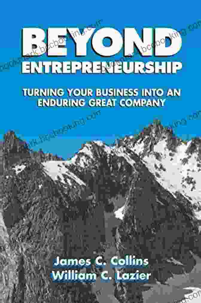 Turning Your Business Into An Enduring Great Company Book Cover BE 2 0 (Beyond Entrepreneurship 2 0): Turning Your Business Into An Enduring Great Company