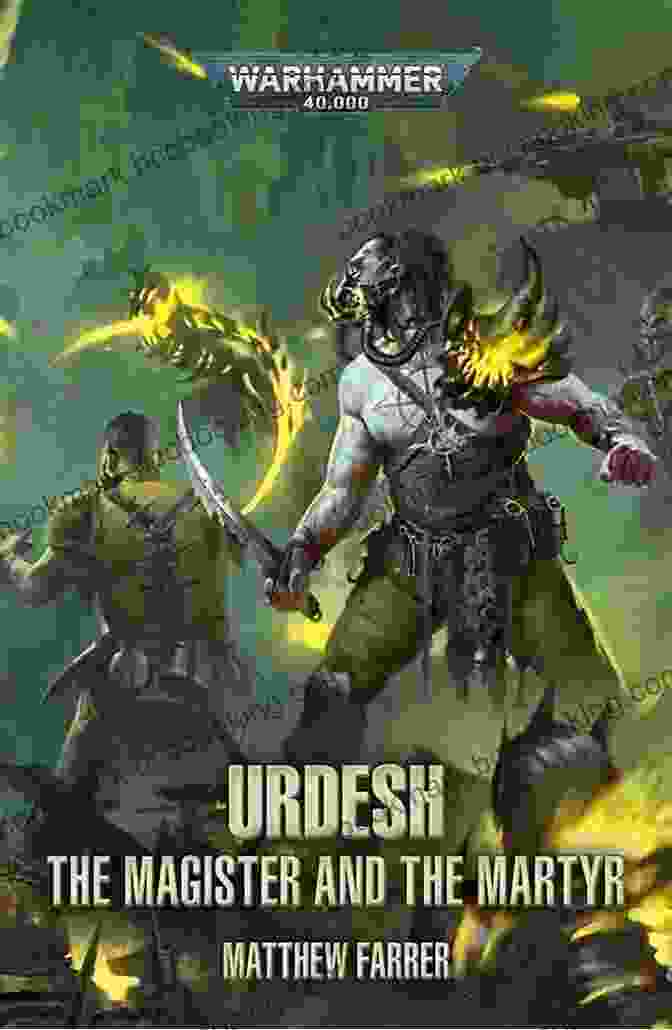 Urdesh: The Magister And The Martyr Book Cover Urdesh: The Magister And The Martyr (Warhammer 40 000)