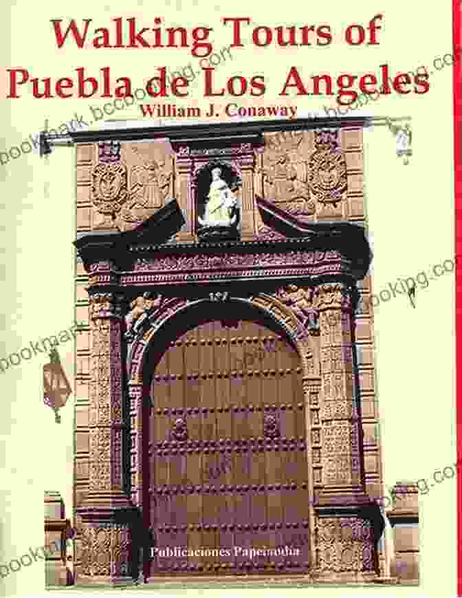 Walking Tours Of Puebla De Los Angeles Book Cover Walking Tours Of Puebla De Los Angeles