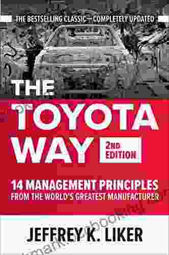 The Toyota Way Second Edition: 14 Management Principles From The World S Greatest Manufacturer