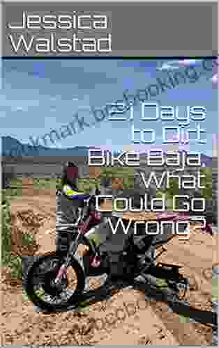 21 Days To Dirt Bike Baja What Could Go Wrong?