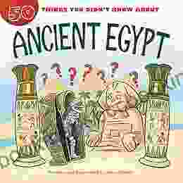 50 Things You Didn T Know About Ancient Egypt