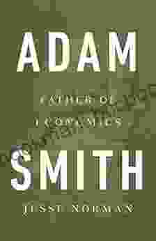 Adam Smith: Father Of Economics