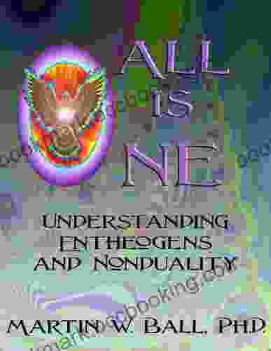 All Is One: Understanding Entheogens And Nonduality